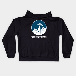 WE'RE NOT ALONE ufo light beam funny saying gift Kids Hoodie